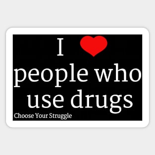 I heart people who use drugs (White Font) Sticker